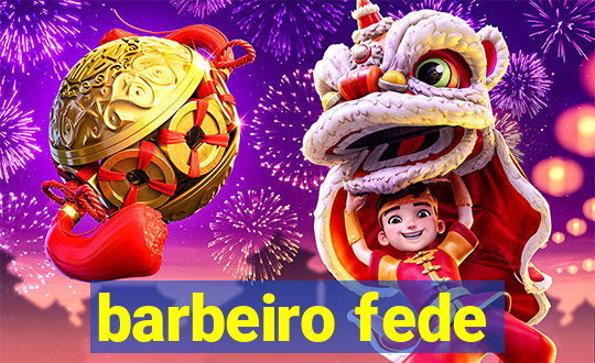 barbeiro fede